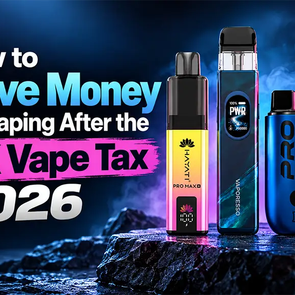 How to Save Money on Vaping After the UK Vape Tax 2026