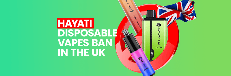 Hayati Disposable vapes to be banned by June